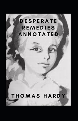 Desperate Remedies Annotated B096LPQZFM Book Cover