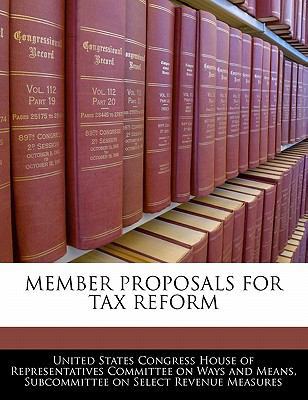 Member Proposals for Tax Reform 1240507739 Book Cover