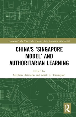 China's 'Singapore Model' and Authoritarian Lea... 1138388394 Book Cover