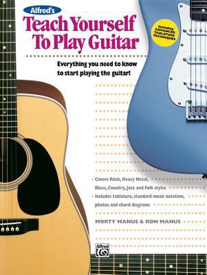 Alfred's Teach Yourself to Play Guitar: Everyth... 0882846795 Book Cover