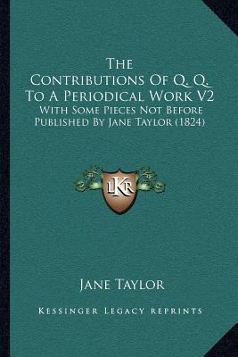 The Contributions Of Q. Q. To A Periodical Work... 1164025074 Book Cover