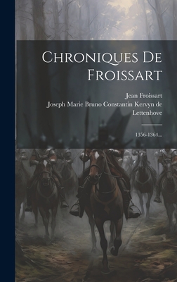 Chroniques De Froissart: 1356-1364... [French] 1020412690 Book Cover