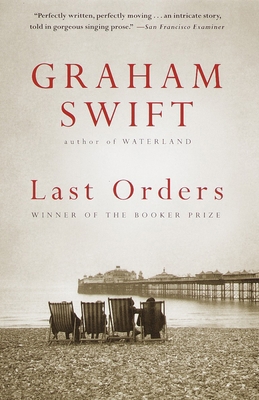 Last Orders: Man Booker Prize Winner 0679766626 Book Cover