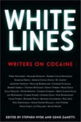 White Lines: Writers on Cocaine 1560253789 Book Cover