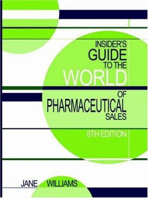 Insider's Guide to the World of Pharmaceutical ... 0970415397 Book Cover