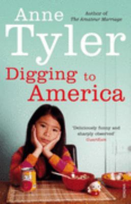 Digging to America 0099499398 Book Cover