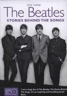 Beatles: Stories Behind the Songs 1847327133 Book Cover