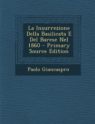 La Insurrezione Della Basilicata E del Barese N... [Italian] 1295381168 Book Cover