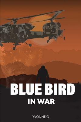 Blue Bird in War 1527286843 Book Cover