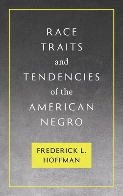 Race Traits and Tendencies of the American Negr... 1584773189 Book Cover