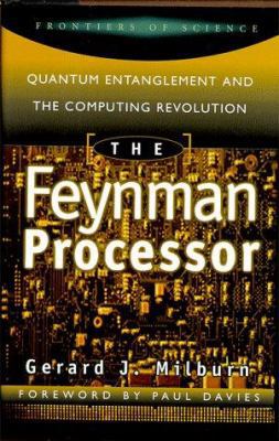 The Feynman Processor: Quantum Entanglement And... 0738200166 Book Cover