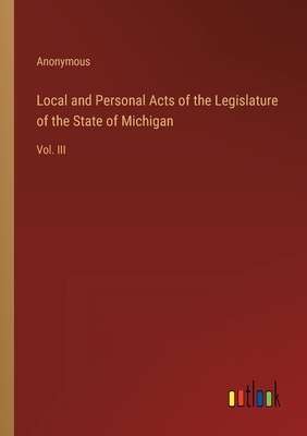 Local and Personal Acts of the Legislature of t... 3368146645 Book Cover