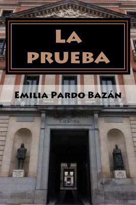 La prueba [Spanish] 1978010958 Book Cover