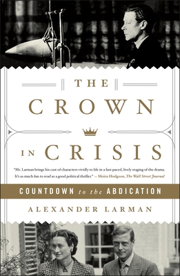 The Crown in Crisis: Countdown to the Abdication 125085265X Book Cover