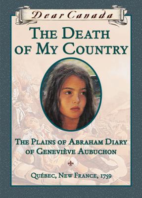 Dear Canada: The Death of My Country: The Plain... 0439967627 Book Cover