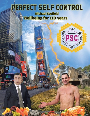 Perfect Self Control: Wellbeing for 110 Years 1728355753 Book Cover