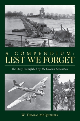 A Compendium: Lest We Forget: The Duty Exemplif... B0BNPKJWKZ Book Cover