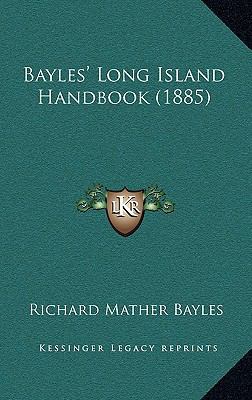 Bayles' Long Island Handbook (1885) 1166630463 Book Cover