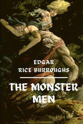 The Monster Men: Original Classics and Annotated B093B7T73M Book Cover