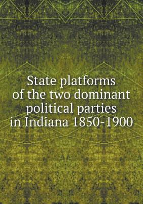 State platforms of the two dominant political p... 5518874863 Book Cover