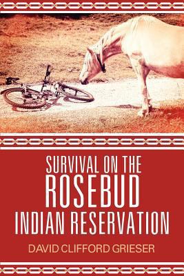 Survival on the Rosebud Indian Reservation 1612043941 Book Cover