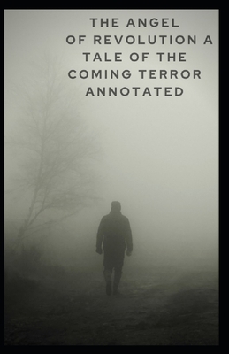 The Angel of Revolution A Tale of the Coming Te... B08R2F9ZCC Book Cover