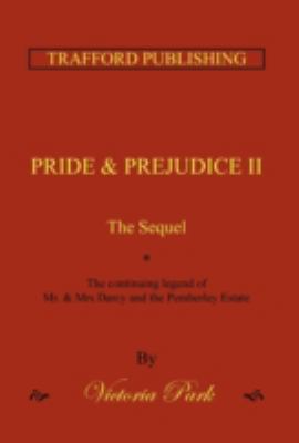Pride and Prejudice II: The Sequel 1466941375 Book Cover