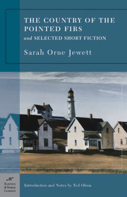 The Country of the Pointed Firs and Selected Sh... 1593082622 Book Cover