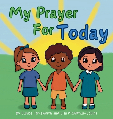 My Prayer For Today: Teaching Children To Have ... 0648647102 Book Cover