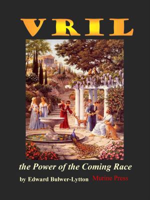 Vril, the Power of the Coming Race 1936690802 Book Cover