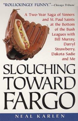 Slouching Toward Fargo:: A Two-Year Saga of Sin... 038079215X Book Cover