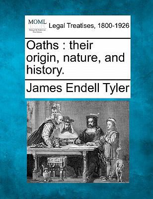 Oaths: Their Origin, Nature, and History. 1240083750 Book Cover