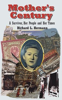 Mother's Century: A Survivor, Her People and He... 0999136623 Book Cover