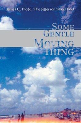 Some Gentle Moving Thing 059530608X Book Cover