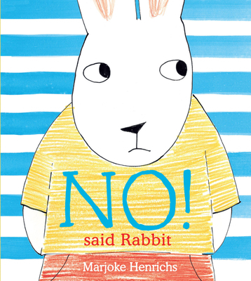 No! Said Rabbit 1682637875 Book Cover