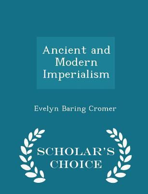 Ancient and Modern Imperialism - Scholar's Choi... 129835546X Book Cover