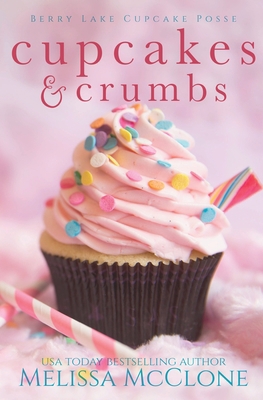 Cupcakes and Crumbs 1944777555 Book Cover