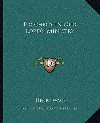 Prophecy In Our Lord's Ministry 116285720X Book Cover