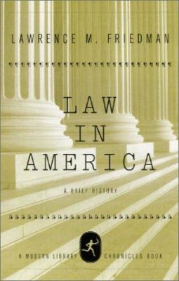 Law in America: A Short History (Modern Library... 0375506357 Book Cover