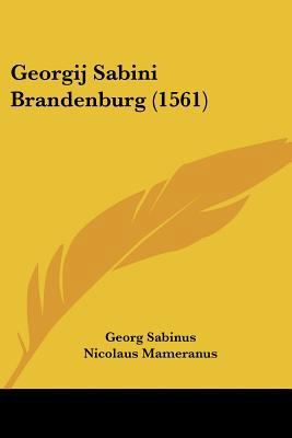 Georgij Sabini Brandenburg (1561) [German] 1104863332 Book Cover