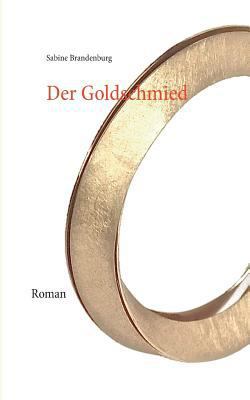 Der Goldschmied [German] 3735779999 Book Cover
