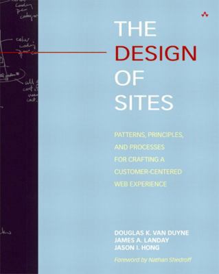 The Design of Sites: Patterns, Principles, and Processes for Crafting a Customer-Centered Web Experience