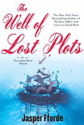 The Well of Lost Plots (Thursday Next, No. 3) 1464006555 Book Cover