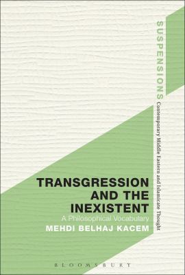 Transgression and the Inexistent: A Philosophic... 147253493X Book Cover