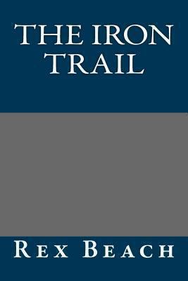 The Iron Trail 1492220043 Book Cover