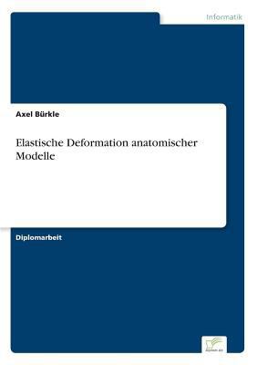Elastische Deformation anatomischer Modelle [German] 3838688503 Book Cover