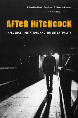 After Hitchcock: Influence, Imitation, and Inte... 029271338X Book Cover