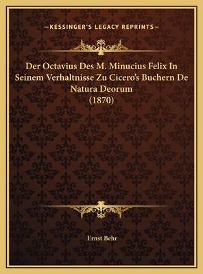 Der Octavius Des M. Minucius Felix In Seinem Ve... [German] 1169565425 Book Cover