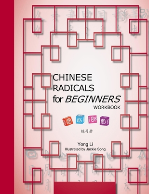 CHINESE RADICALS for BEGINNERS-WORKBOOK 1517027772 Book Cover