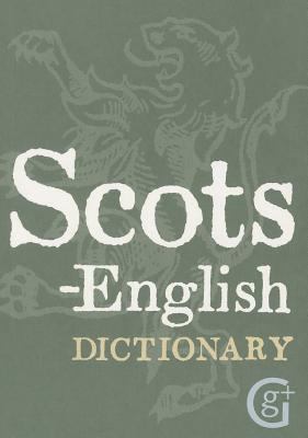 Scots-English, English-Scots Dictionary 1842056026 Book Cover